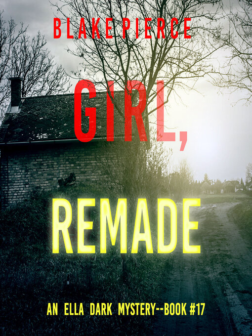 Title details for Girl, Remade  by Blake Pierce - Wait list